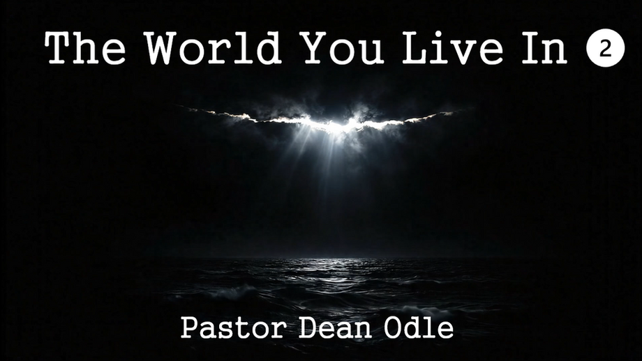 The World You Live In (Part 2)